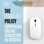 The (Lack of)  Policy Gonverning Online Education in Kosova